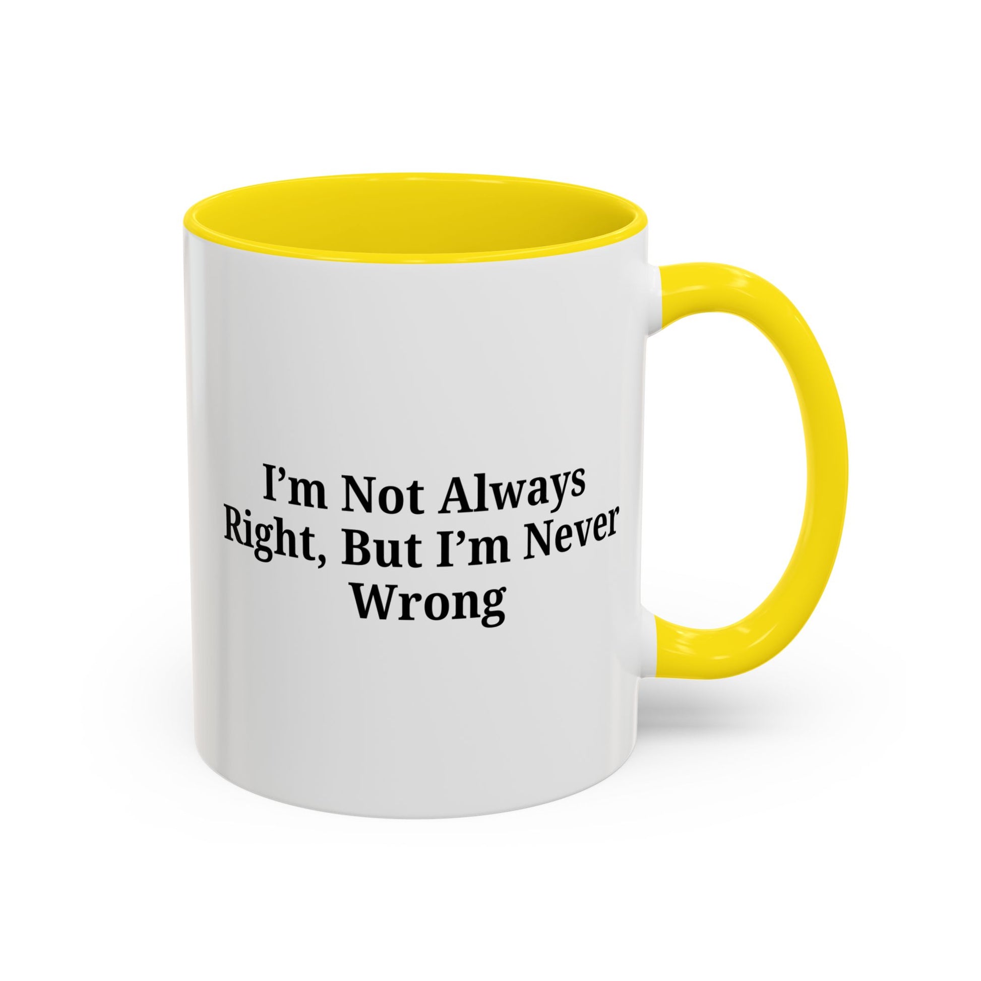 Funny Coffee Mug - Humorous Gift for Coffee Lovers, Gift for Friends, Right Quotes, Motivational Cup, Office Mug - TRV