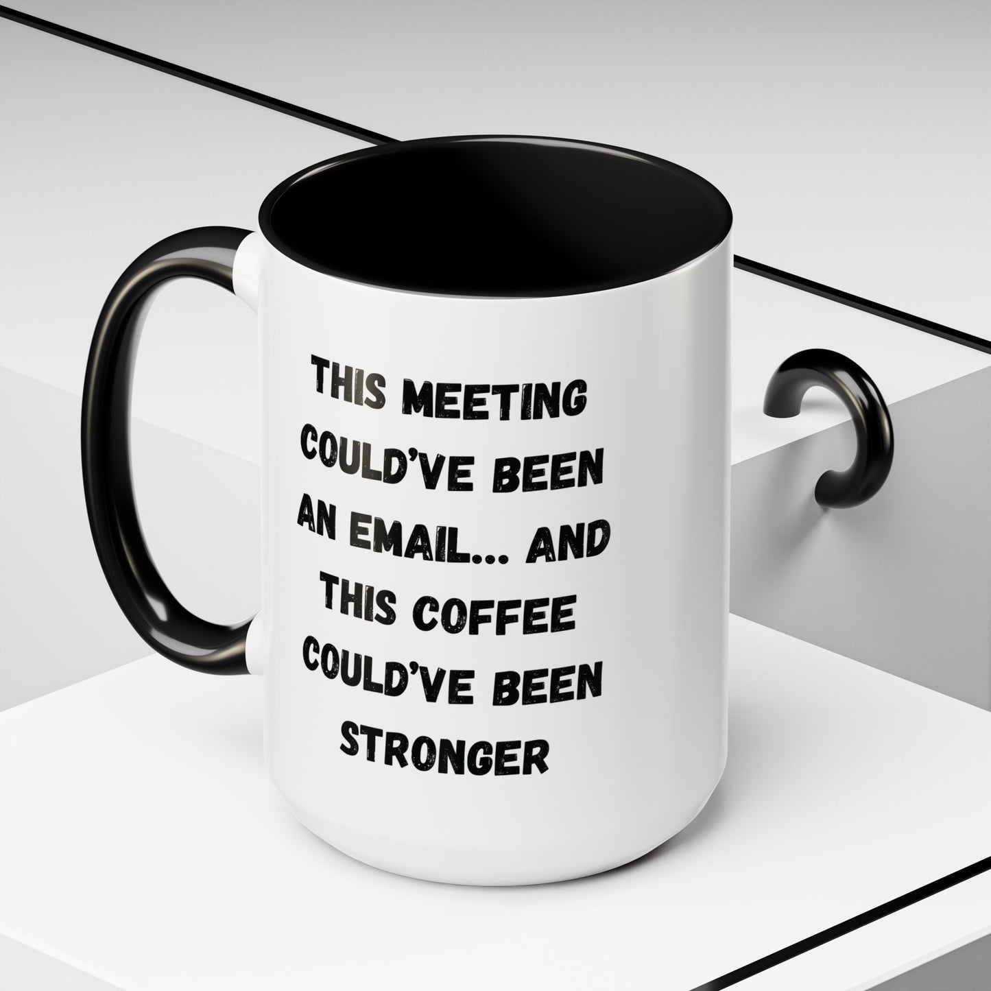 Funny Office Coffee Mug - This Meeting Could've Been an Email Mug, Gift for Coworkers, Work From Home Humor, Coffee Lover Gift, Motivational