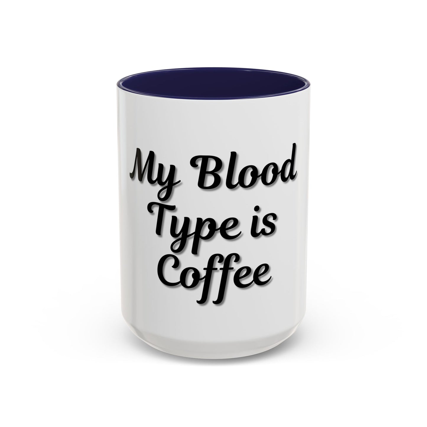 My Blood Type is Coffee Accent Mug - Perfect Gift for Coffee Lovers - TRV