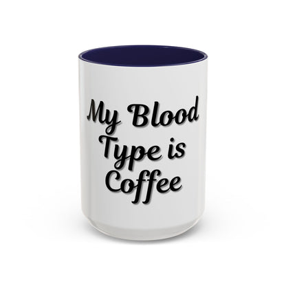 My Blood Type is Coffee Accent Mug - Perfect Gift for Coffee Lovers - TRV