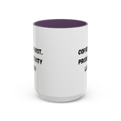 Coffee First Productivity Later Mug - Fun Office Gift, Motivational Coffee Cup, Black Handle Mug, Home Office Decor, Thoughtful Gift