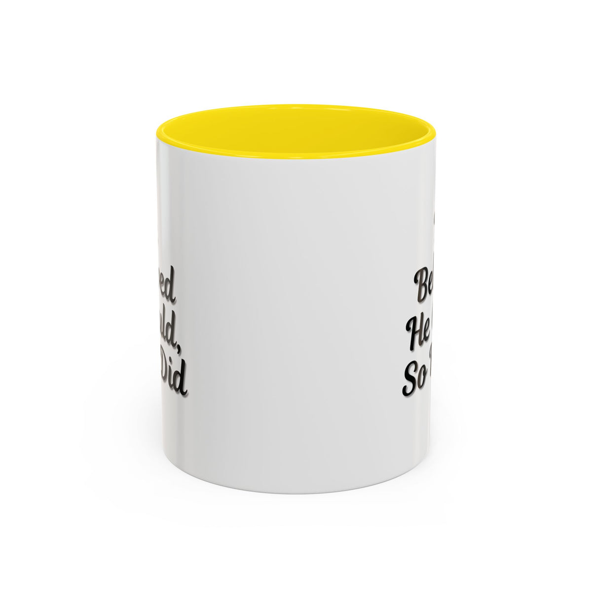 Printify inspirational coffee mug with the quote "He believed he could so he did" in black text on a white ceramic mug.