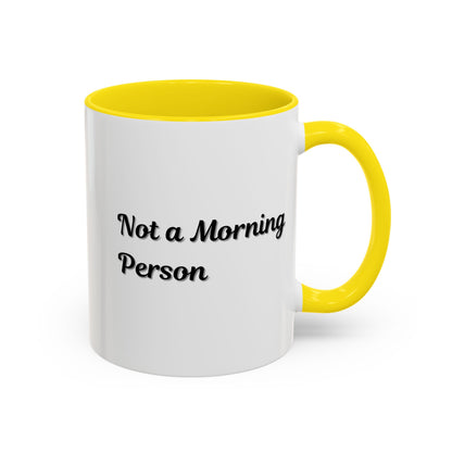 Ceramic "Not a Morning Person" accent coffee mug by Printify, 11oz or 15oz size, with bold black text on a white mug.