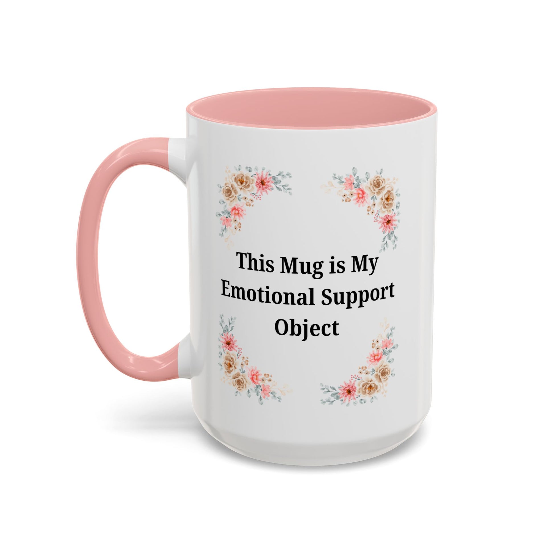 Floral Emotional Support Coffee Mug - Perfect Gift for Self-Care - TRV