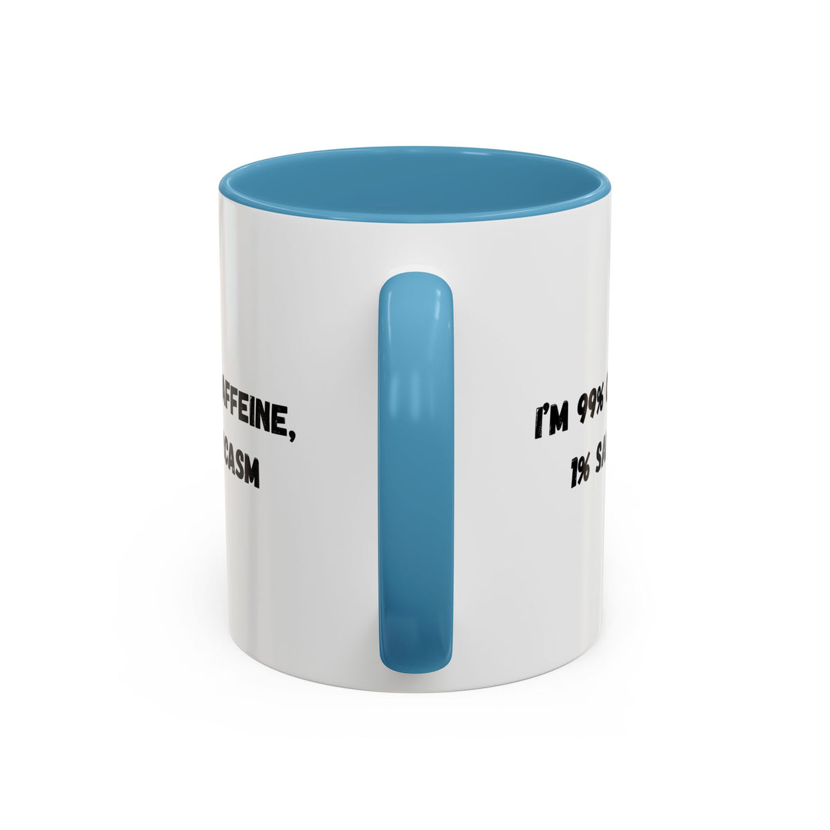 Ceramic coffee mug with "I'm 99% Caffeine, 1% Sarcasm" print, featuring a white background and black text.
