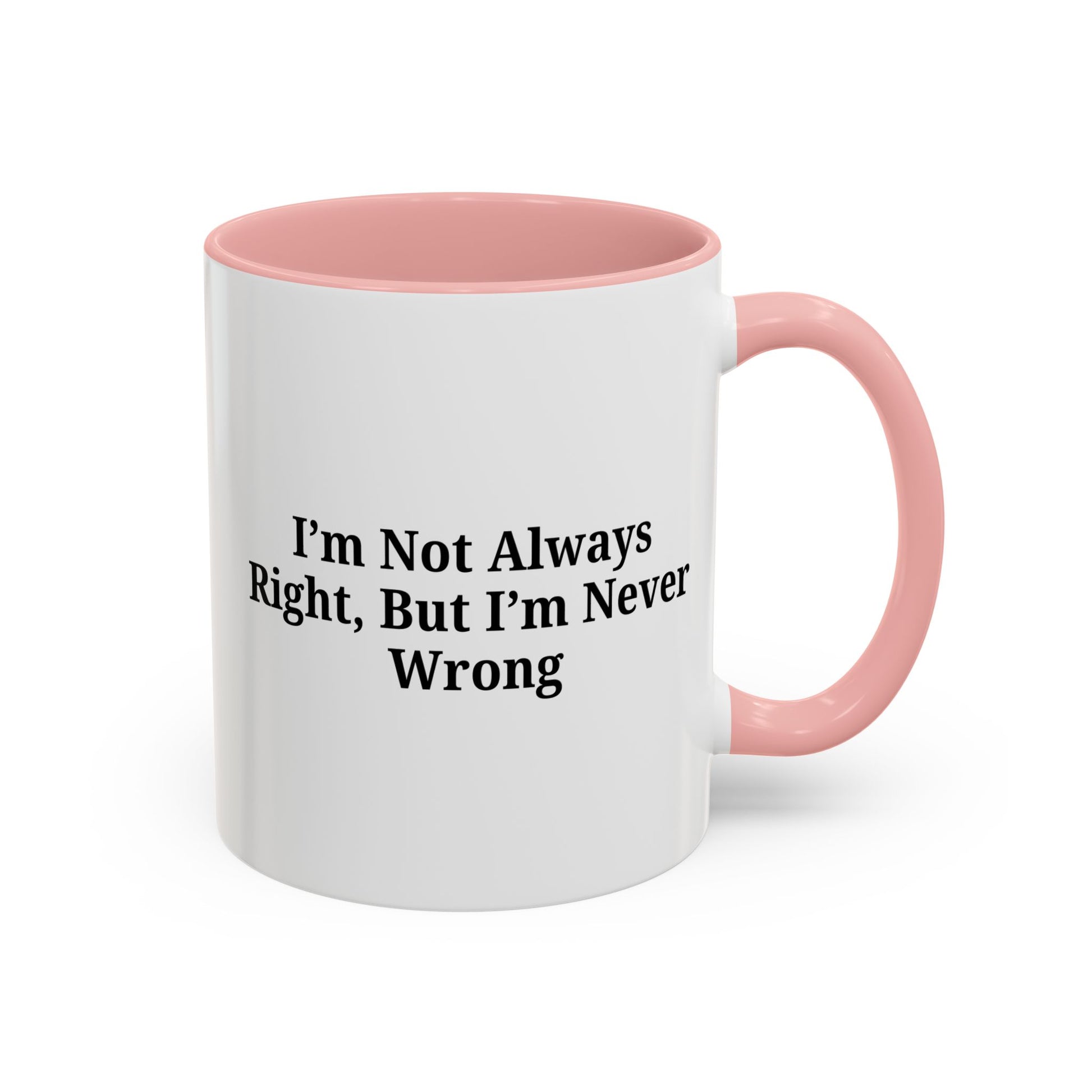 Funny Coffee Mug - Humorous Gift for Coffee Lovers, Gift for Friends, Right Quotes, Motivational Cup, Office Mug - TRV