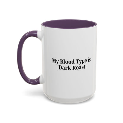 Funny Dark Roast Coffee Mug - Perfect Gift for Coffee Lovers, Unique Office Mug, Humorous Drinkware, Black Accent Mug, Personalized Kitchen