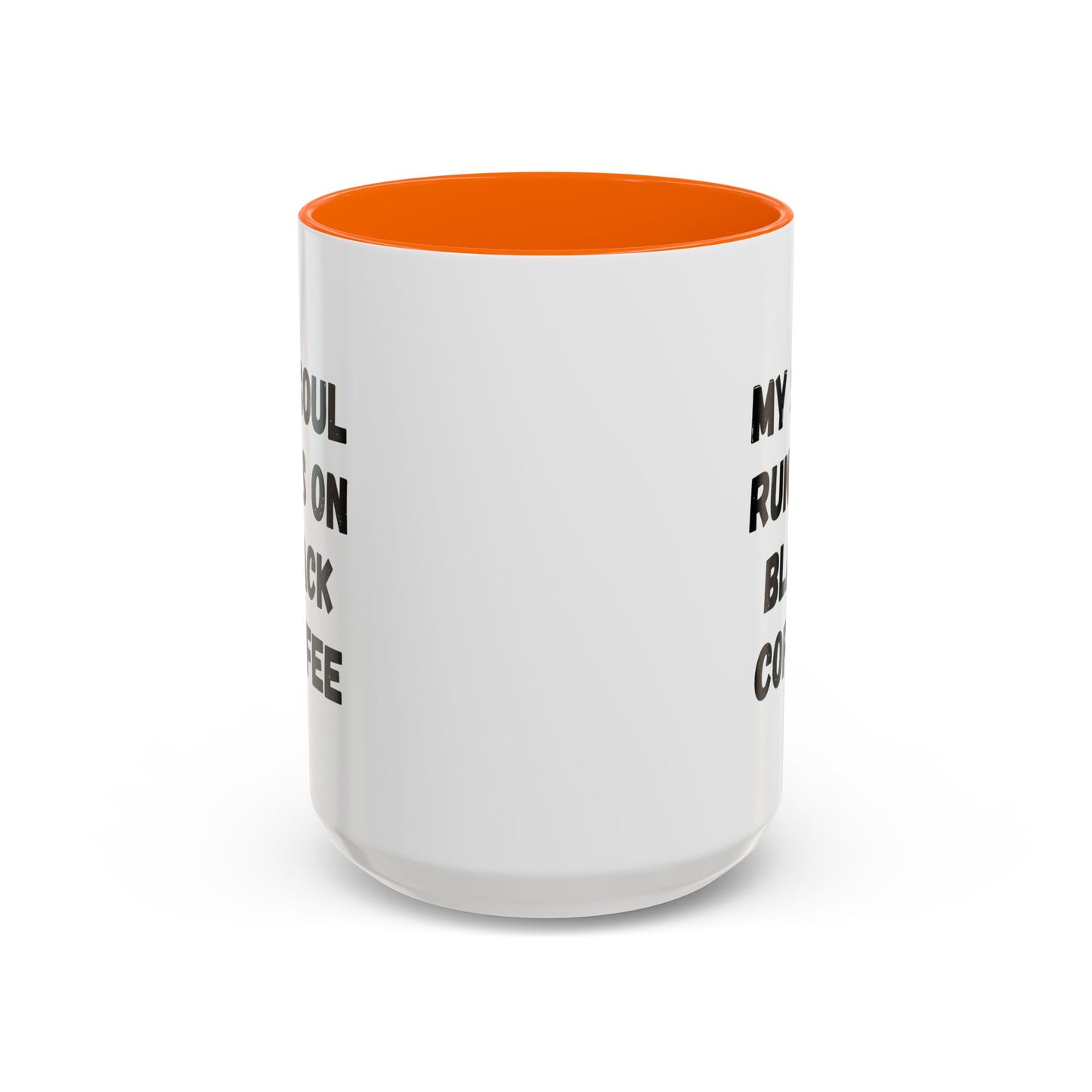Funny Coffee Mug - My Soul Runs on Black Coffee | Perfect Gift for Coffee Lovers, Office Mugs, Tea, Barista, Halloween