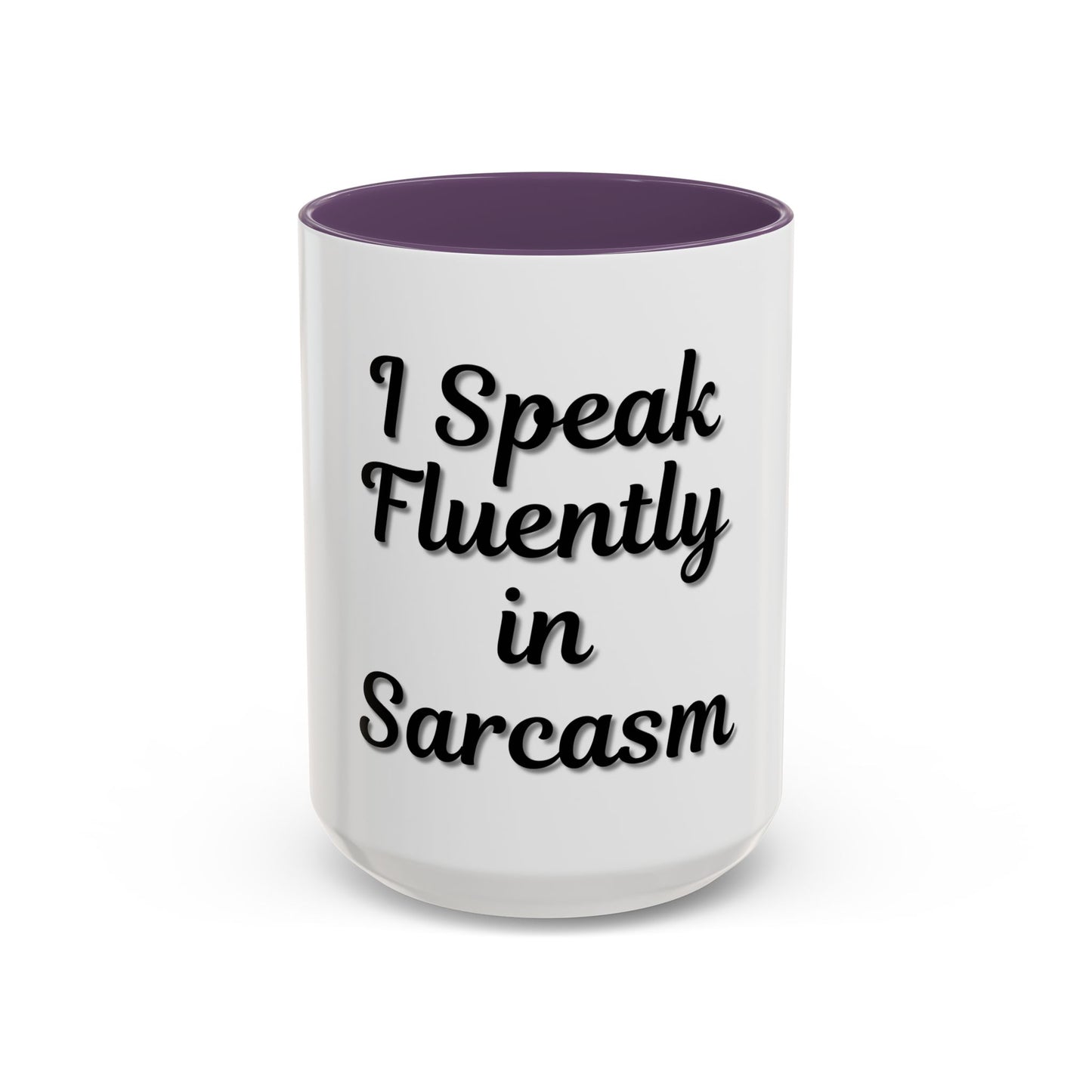 Sarcasm Accent Coffee Mug - I Speak Fluently in Sarcasm - Funny Gift for Coffee Lovers - TRV