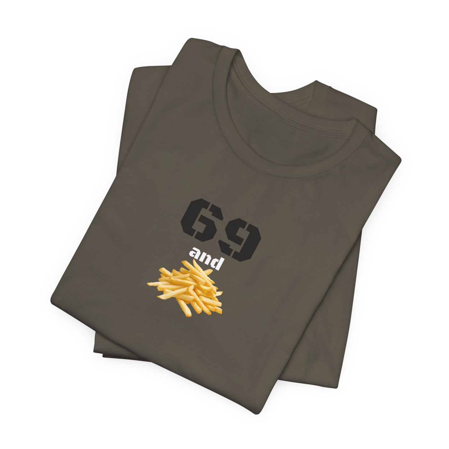 Funny 69 And French Fries Graphic Tee, Casual Humor Shirt, Cute Gift, Stylish Graphic Top, Unisex Quirky T-Shirt, Everyday Wear