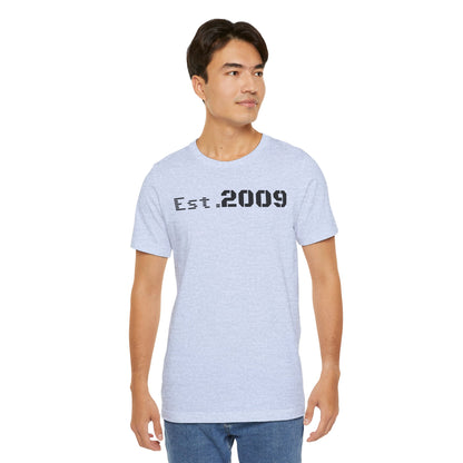 Established 2009 Unisex Tee - Casual Wear, Birthday Gift, Graduation Outfit, Anniversary Shirt, Personalized Fashion - TRV