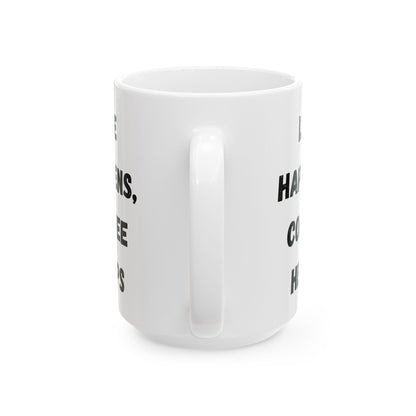Inspirational Ceramic Mug - 11oz & 15oz - Perfect Gift for Coffee Lovers - TRV