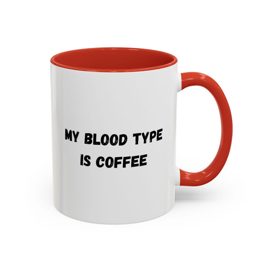 White coffee mug with "My Blood Type Is Coffee" text, 11oz size, featuring a humorous coffee lover design on a Printify mug.