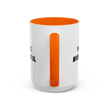 You’re Brew-tiful Coffee Mug – Cute Coffee Pun Accent Mug (11/15oz) — white ceramic accent mug with glossy finish and bold black “YOU’RE BREW-TIFUL” print, close-up of the printed design