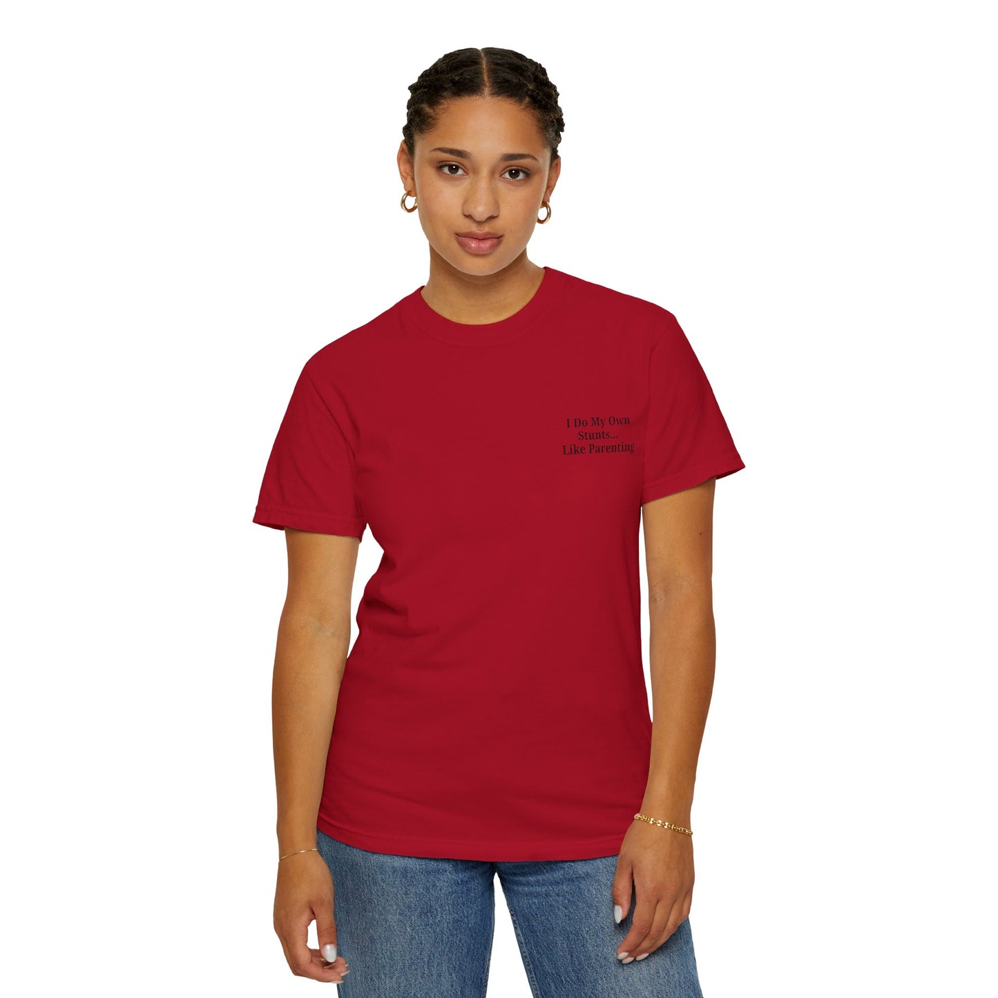 Funny Parenting Quote Unisex Garment-Dyed T-Shirt - TRV