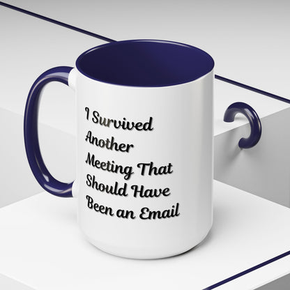 Coffee Mug, Funny Office Mug, Work Meeting Humor, Gift for Coworker, Sarcastic Tea Cup, Boss Gift, Desk Decor, Office Decor