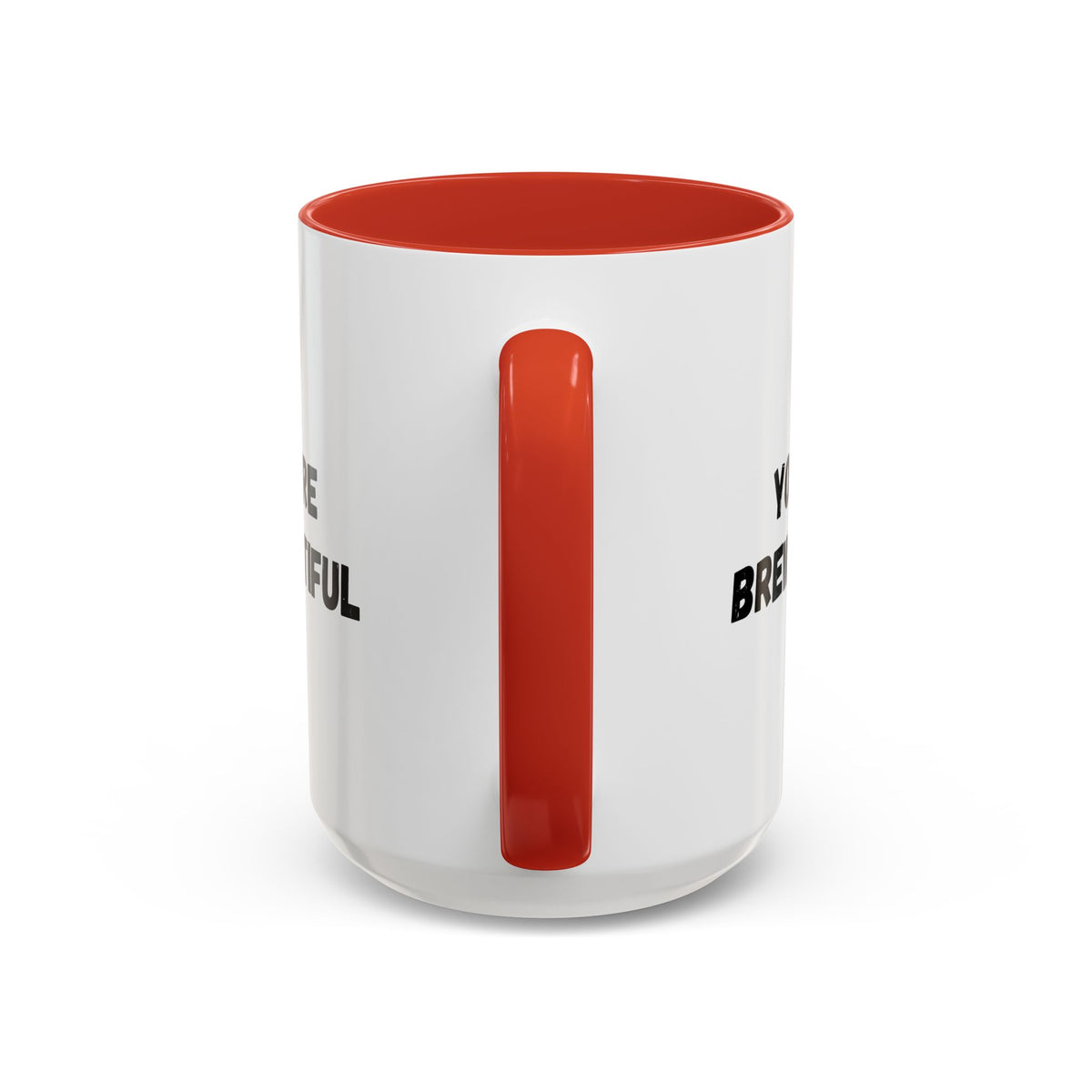 You’re Brew-tiful Coffee Mug – Cute Coffee Pun Accent Mug (11/15oz) — white ceramic accent mug with glossy finish and bold black “YOU’RE BREW-TIFUL” print, styled product photo