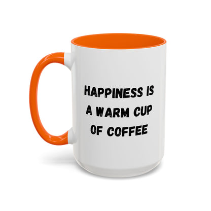 Ceramic coffee mug with a "Happiness Is A Warm Cup Of Coffee" quote, featuring a white background and colorful text design.