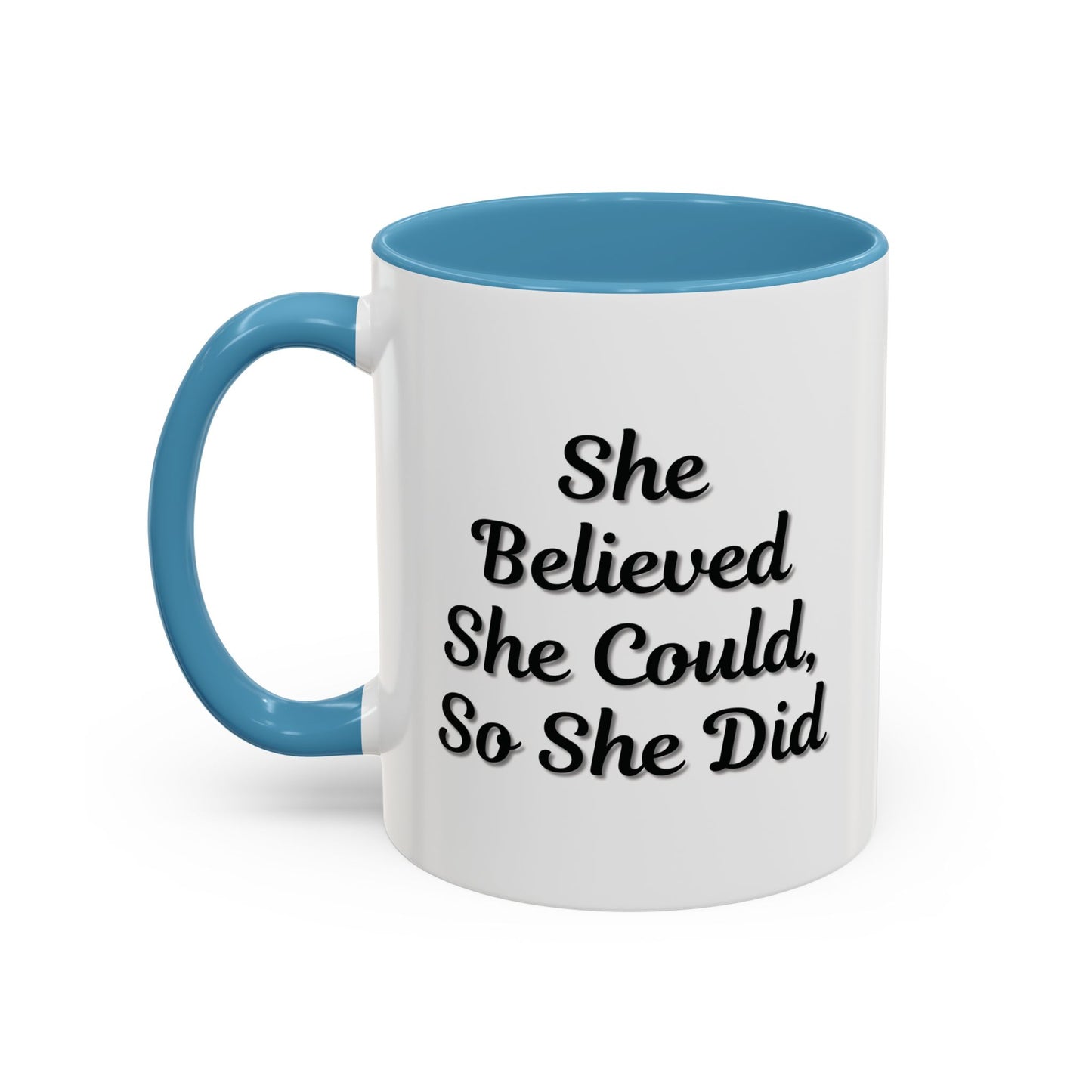 Inspiring Accent Coffee Mug - 'She Believed She Could, So She Did' - 11oz & 15oz