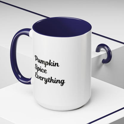 Printify Pumpkin Spice Everything accent coffee mug with fall-themed design, 11oz or 15oz ceramic coffee cup for seasonal enjoyment