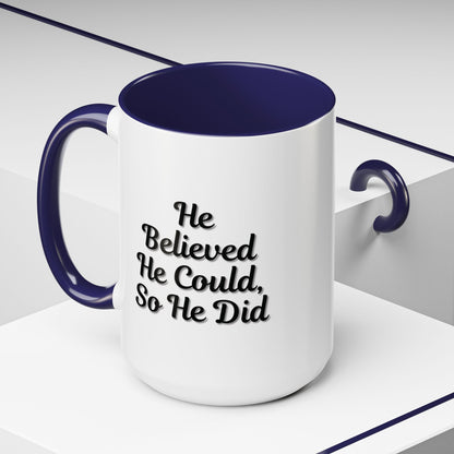 Printify inspirational coffee mug with "He Believed He Could So He Did" quote, ceramic mug perfect for daily motivation.