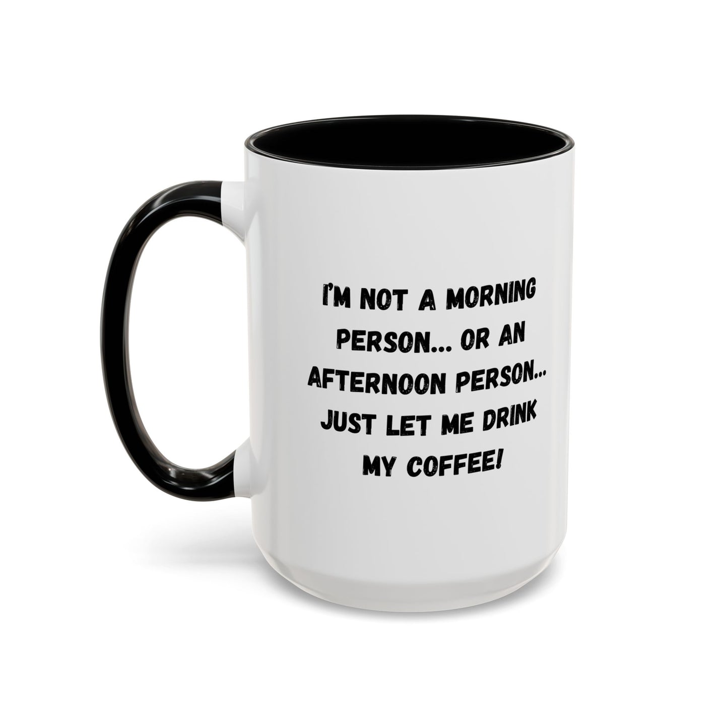 Funny Coffee Mug for Night Owls, I'm Not a Morning Person Mug, Gift for Coffee Lovers, Unique Drinkware, Humor Mug