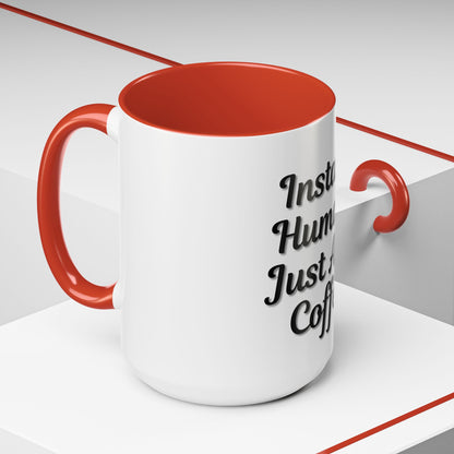 Inspirational Accent Coffee Mug - 'Instant Human, Just Add Coffee' - Perfect Gift for Coffee Lovers - TRV