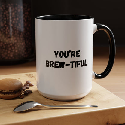 You’re Brew-tiful Accent Coffee Mug — Funny Pun Coffee Cup (11/15oz)