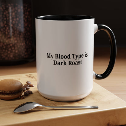 Funny Dark Roast Coffee Mug - Perfect Gift for Coffee Lovers, Unique Office Mug, Humorous Drinkware, Black Accent Mug, Personalized Kitchen