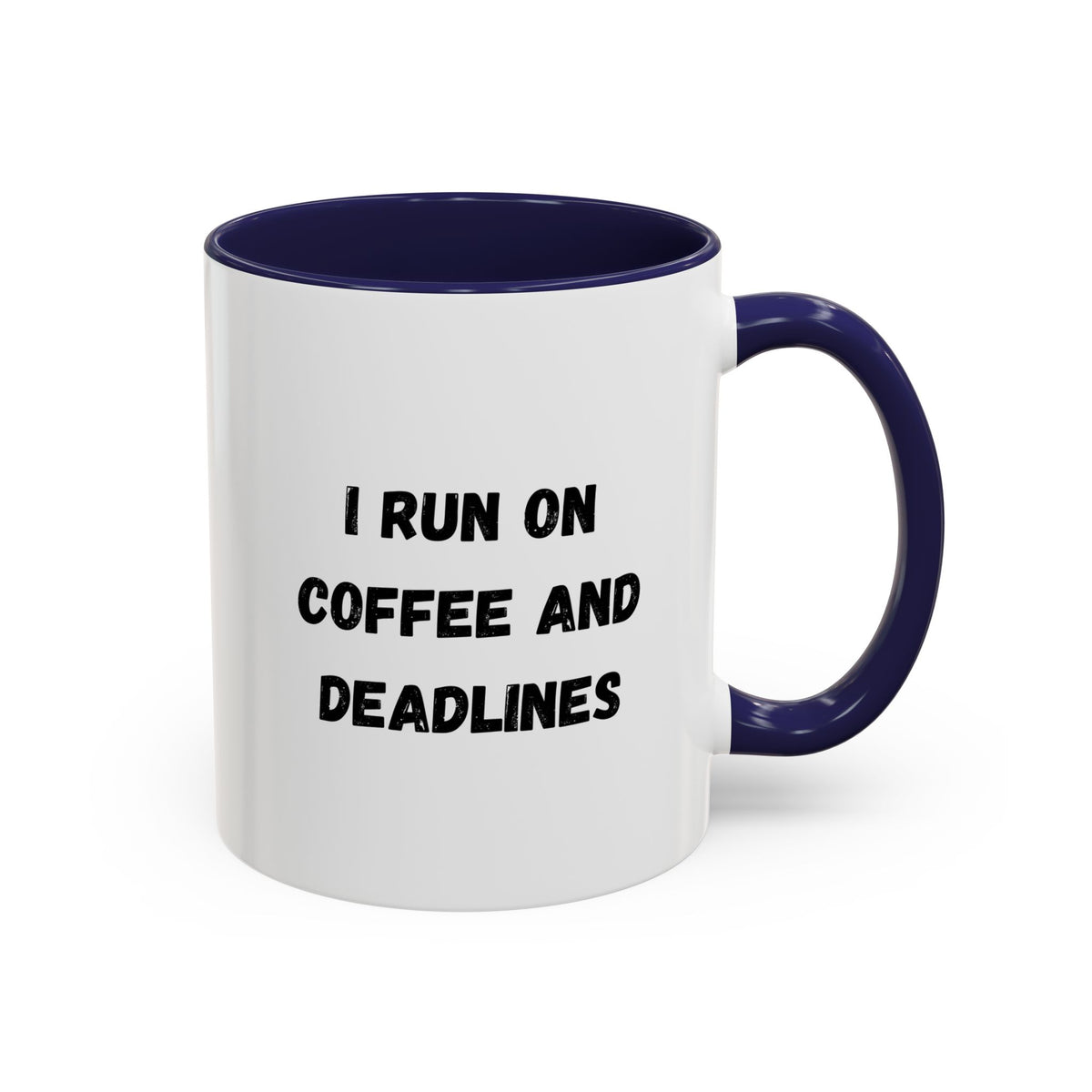 White ceramic coffee mug with "I Run on Coffee and Deadlines" slogan in black text, featuring a handle and printed design.