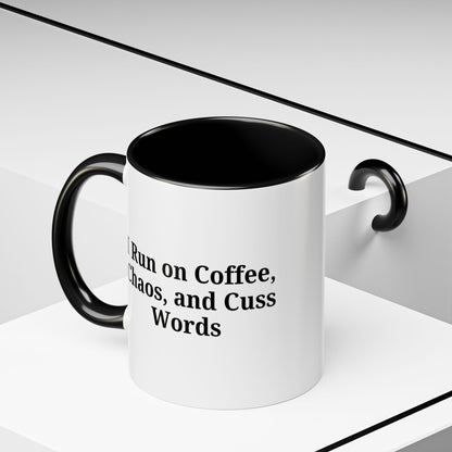 Funny Black Accent Coffee Mug - "I Run on Coffee, Chaos, and Cuss Words" - Ideal Gift for Coffee Lovers - TRV