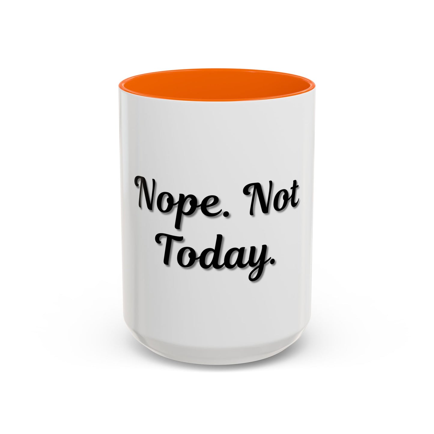 Nope Not Today Coffee Mug - Fun Ceramic Mug for Coffee Lovers - TRV