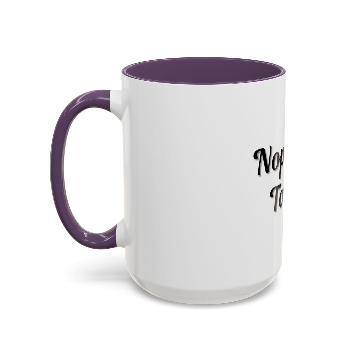 Nope Not Today Coffee Mug - Fun Ceramic Mug for Coffee Lovers - TRV