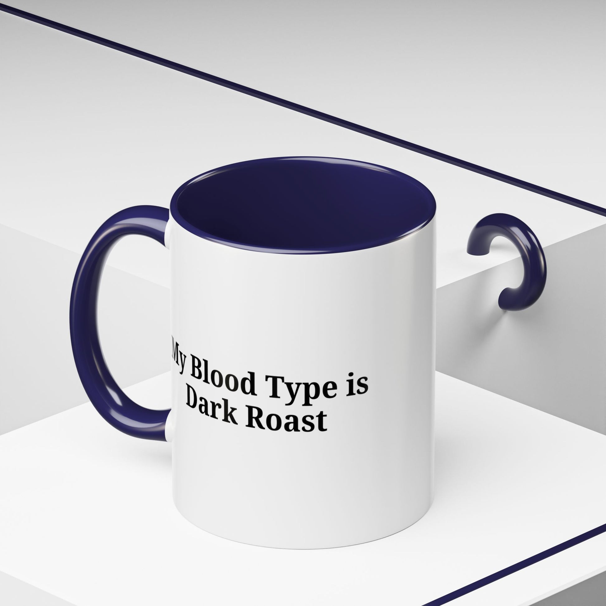 My Blood Type is Dark Roast Coffee Mug - TRV