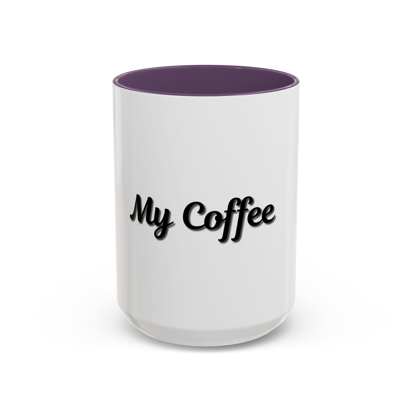 Personalized My Coffee Accent Mug - 11oz & 15oz Coffee Cups for Coffee Lovers - TRV