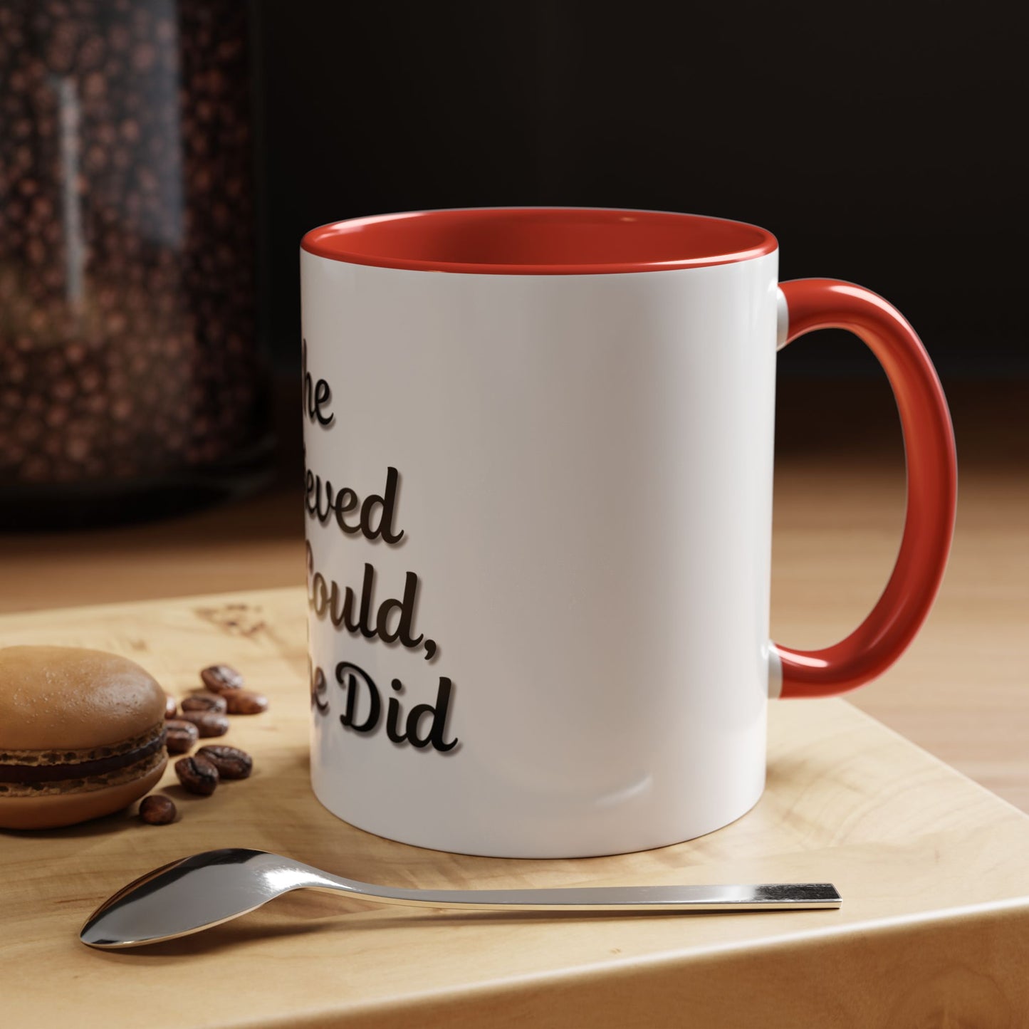 Inspiring Accent Coffee Mug - 'She Believed She Could, So She Did' - 11oz & 15oz - TRV