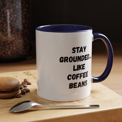Printify Stay Grounded coffee mug with humorous coffee lover quote, 11oz ceramic cup with coffee bean design.