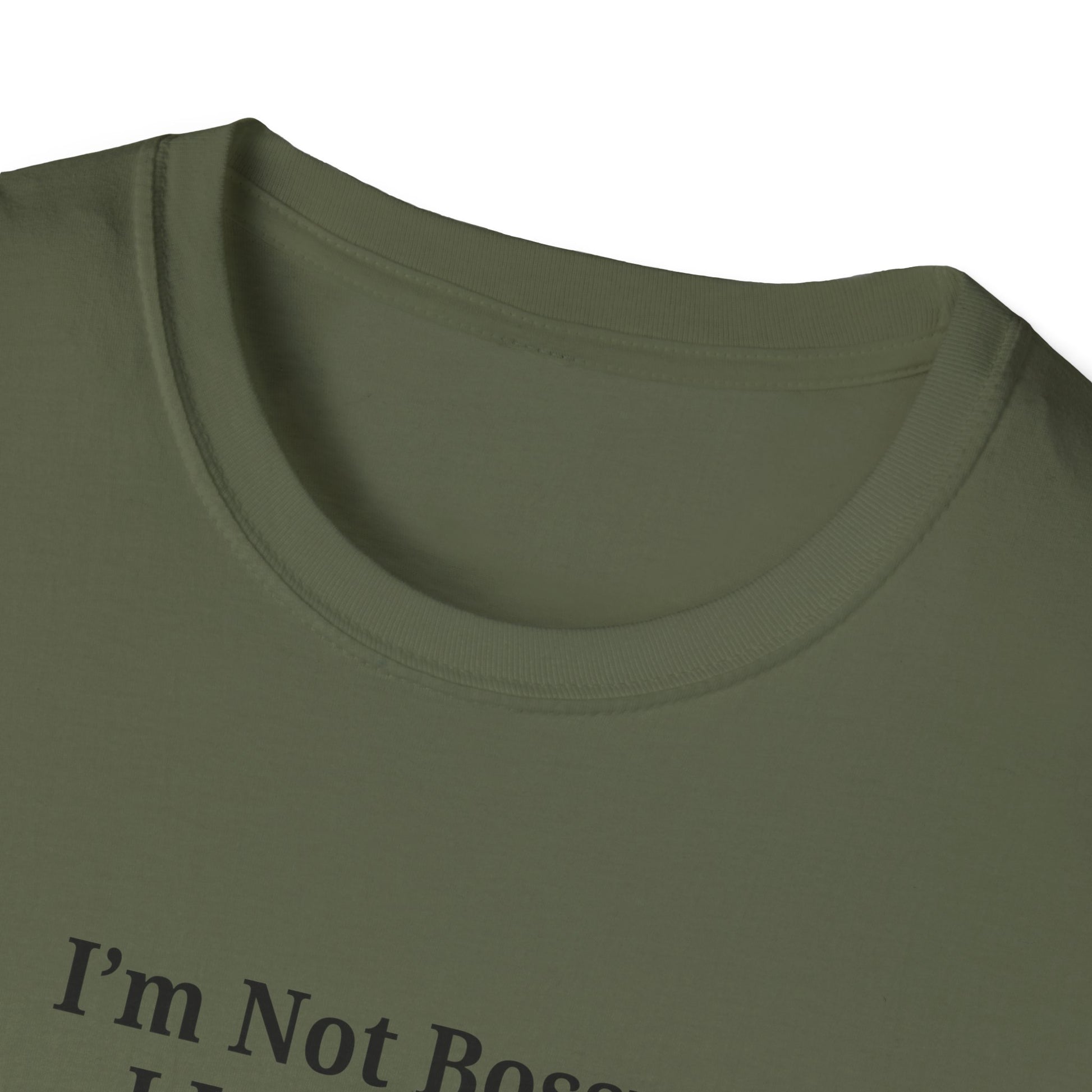 Unisex Softstyle T-Shirt - "I'm Not Bossy, I Just Have Better Ideas" Empowering Tee - TRV