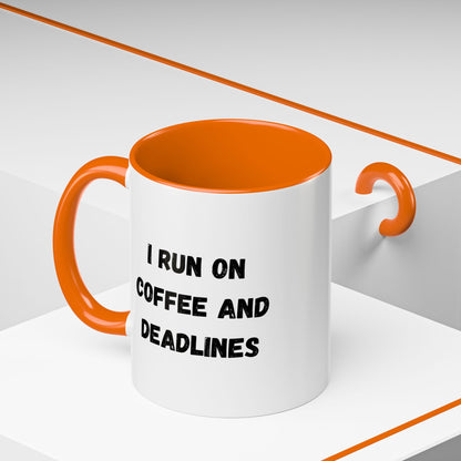 I Run on Coffee and Deadlines Mug, Motivational Coffee Cup, Office Mug, Gift for Writers, Caffeine Lover's Mug, Funny Coffee Cup