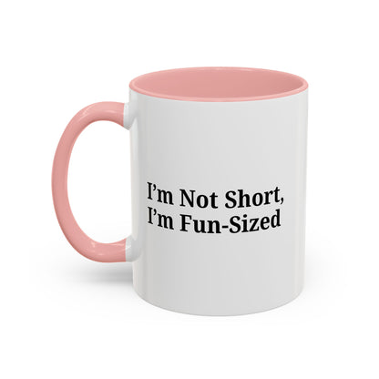 Fun-Sized Quote Coffee Mug - Perfect Gift for Short People - TRV