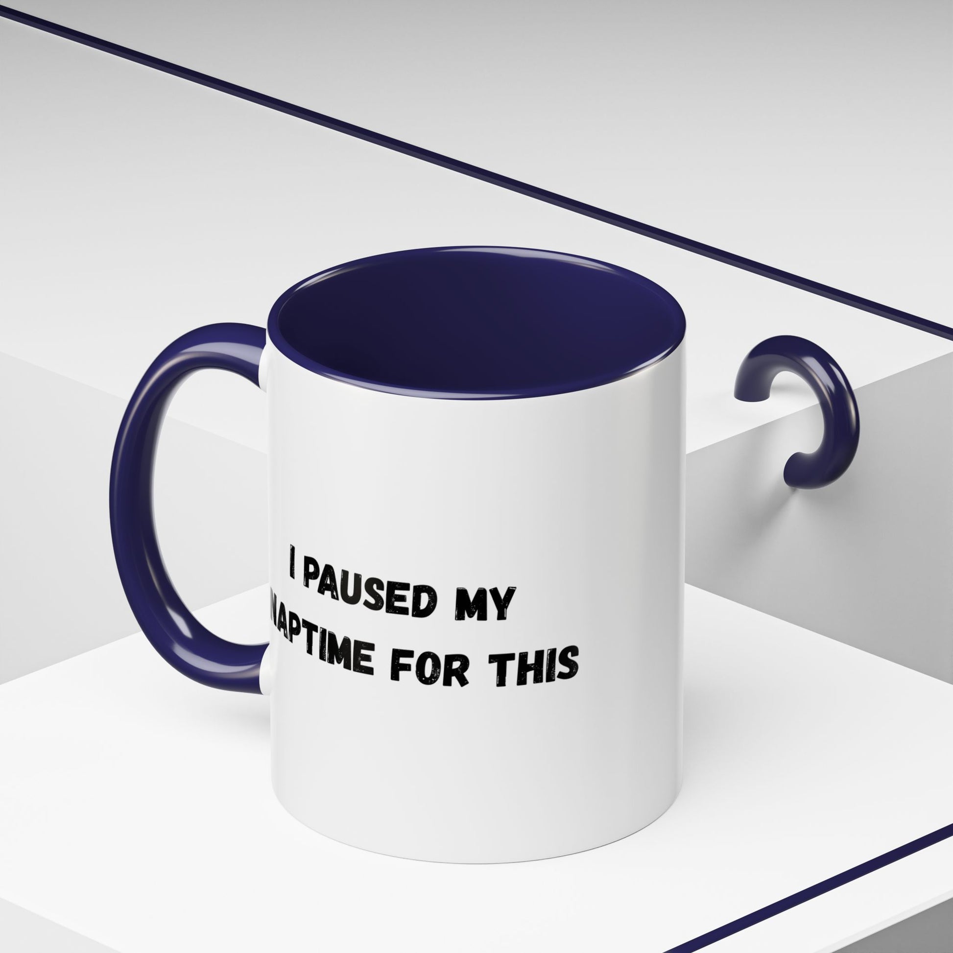 I Paused My Naptime For This Coffee Mug - Fun Black Accent Mug for Parents - TRV