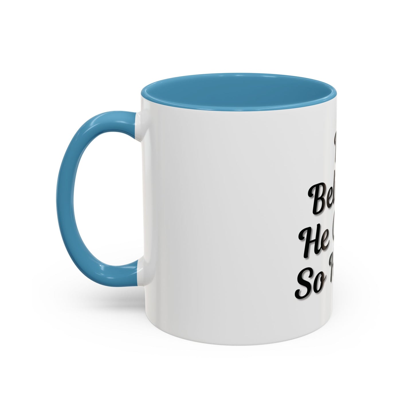 Inspirational Accent Coffee Mug - 'He Believed He Could, So He Did' - Perfect Gift for Motivational Moments - TRV