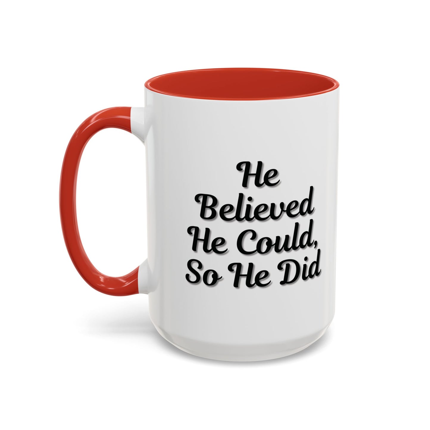 Motivational Accent Mug - 'He Believed He Could, So He Did' - Inspirational Coffee Cup, Gift for Him, Gift for Her, Office Decor, Positive