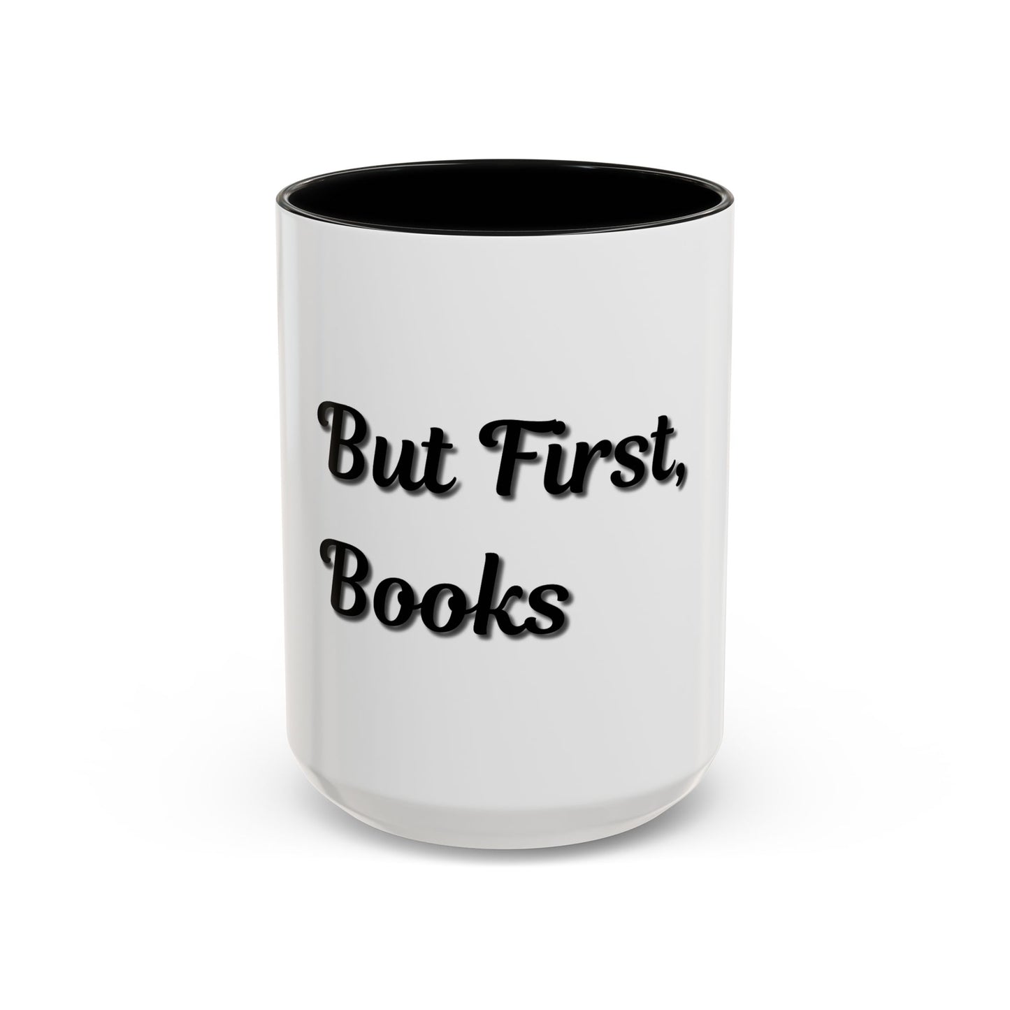 But First, Books Accent Coffee Mug - Perfect Gift for Book Lovers - TRV