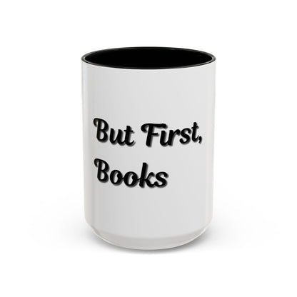 But First, Books Accent Coffee Mug - Perfect Gift for Book Lovers - TRV