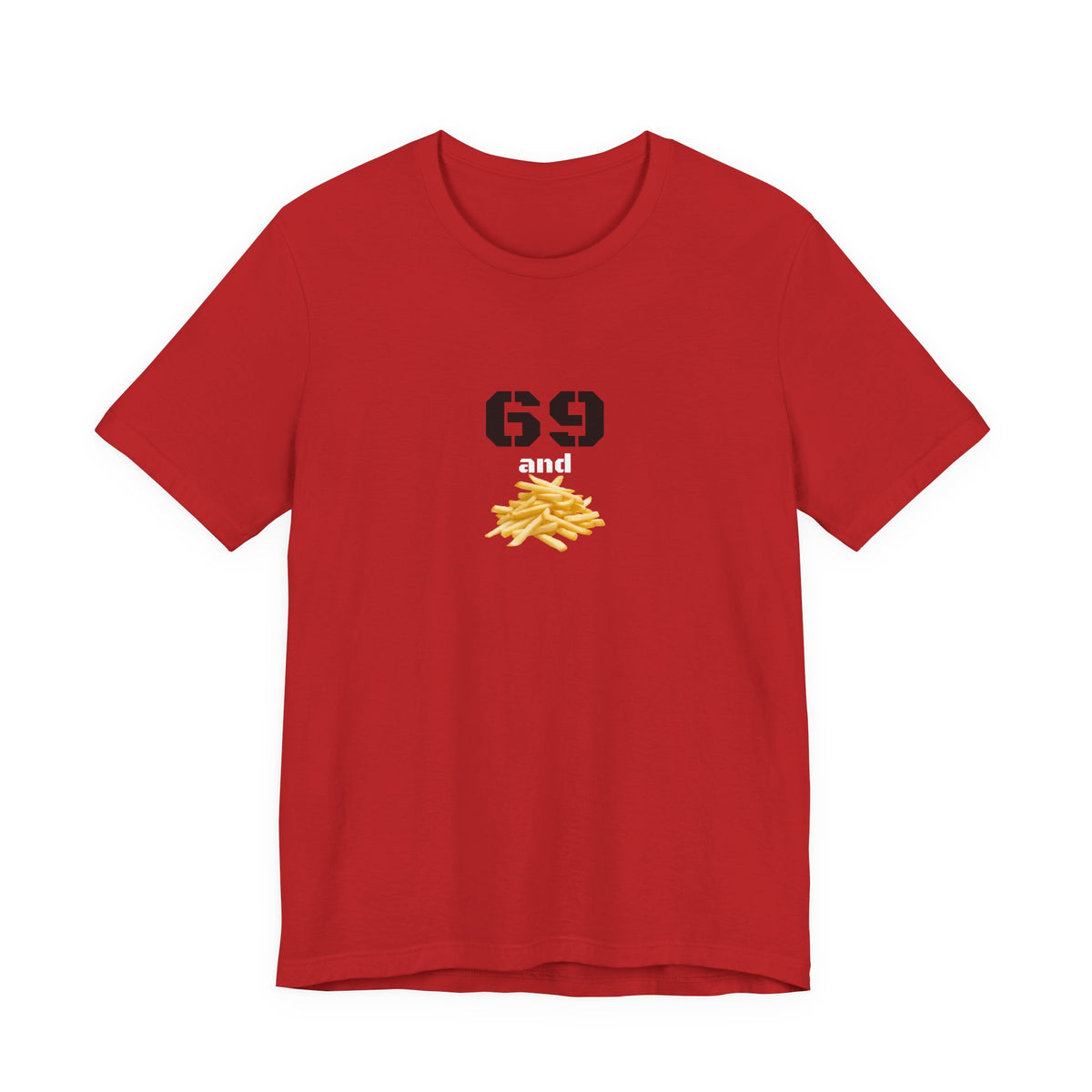 Unisex graphic T-shirt featuring humorous 69 and French fries design, printed by Printify, casual and quirky style.