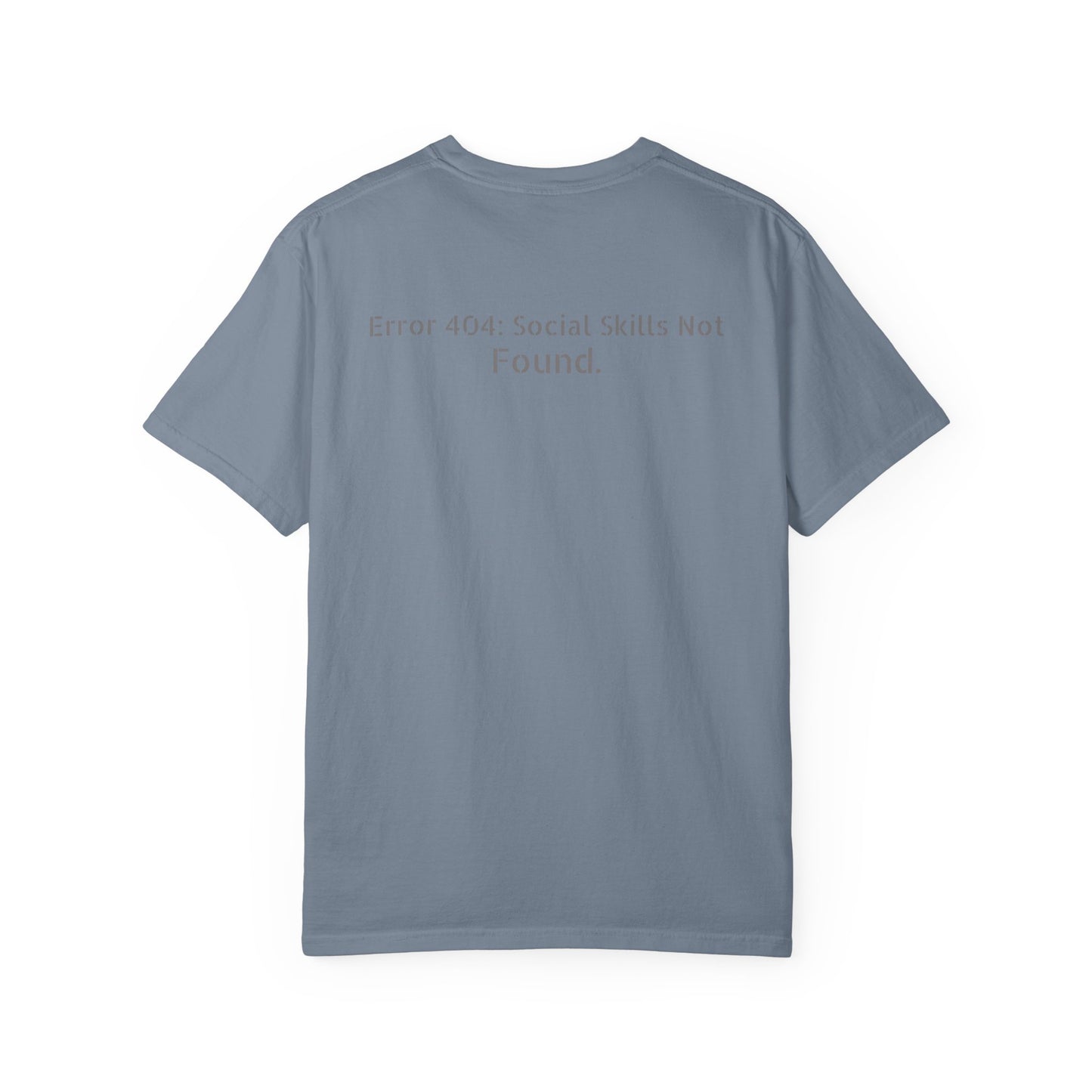 Error 404 Social Skills Not Found T-Shirt | Funny Tech Humor Tee