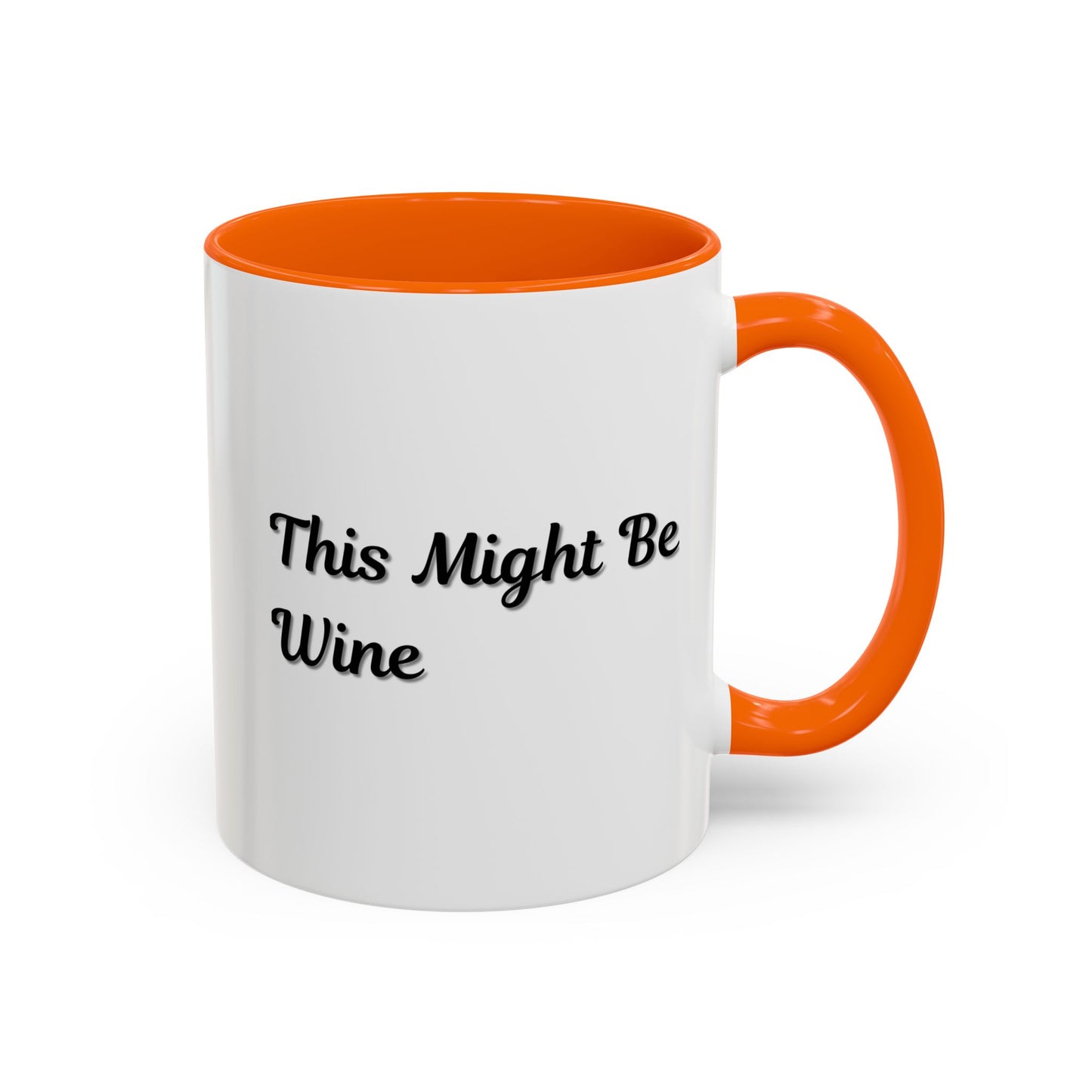 Funny Coffee Mug - "This Might Be Wine" - Perfect for Wine Lovers