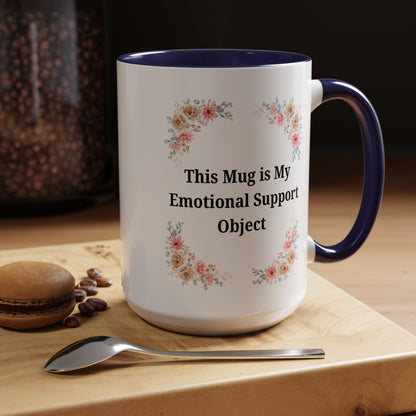 Floral Emotional Support Coffee Mug, Coffee Lover Gift, Funny Mug, Self-Care Necessity, Floral Design Mug, Unique Gift for Friends