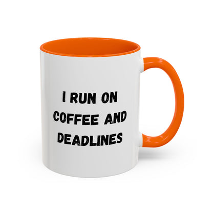 I Run on Coffee and Deadlines Mug, Motivational Coffee Cup, Office Mug, Gift for Writers, Caffeine Lover's Mug, Funny Coffee Cup